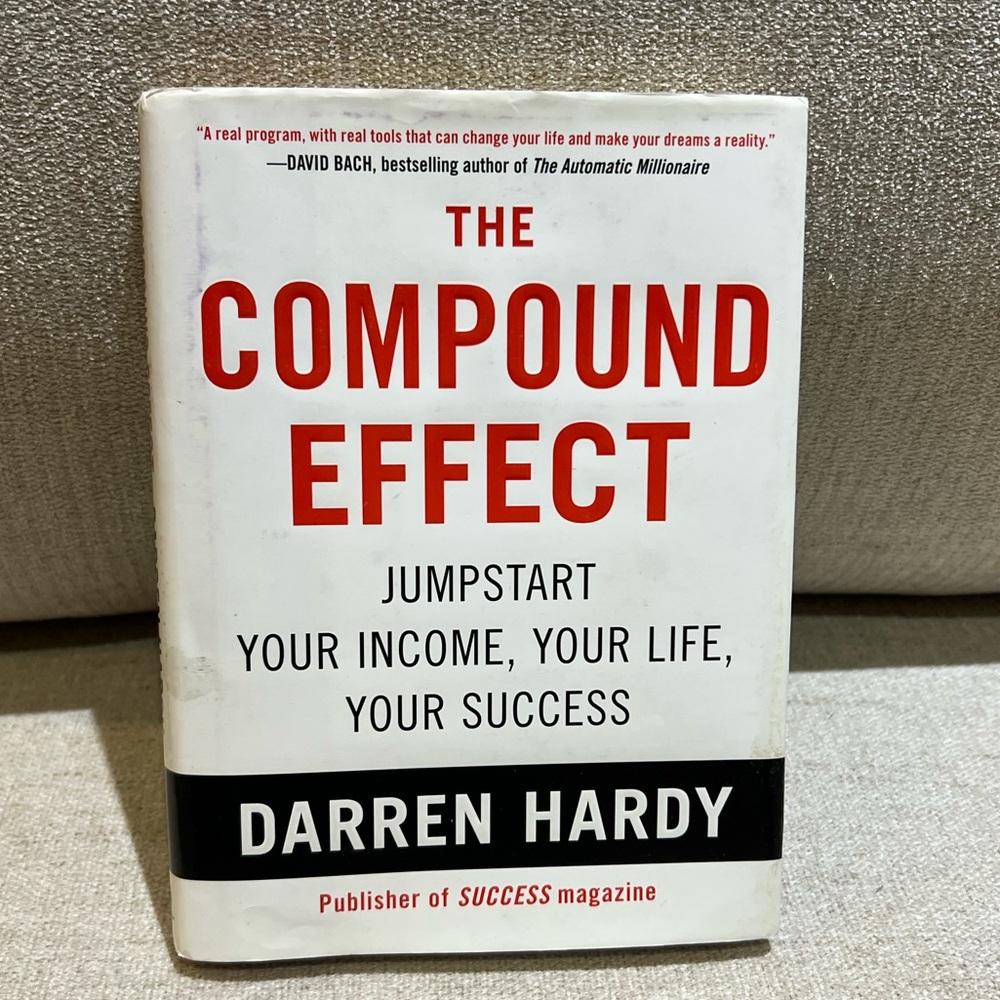 The Compound Effect by Darren Hardy